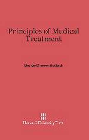 Principles of Medical Treatment de George Cheever Shattuck