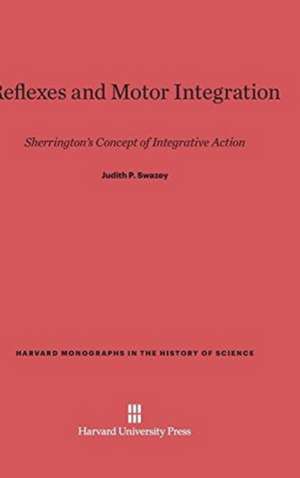 Reflexes and Motor Integration de Judith P. Swazey