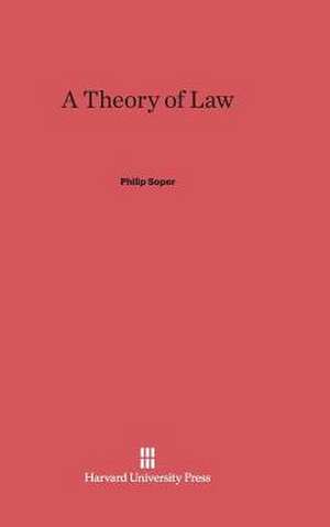 A Theory of Law de Philip Soper