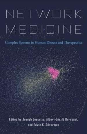 Network Medicine – Complex Systems in Human Disease and Therapeutics de Joseph Loscalzo