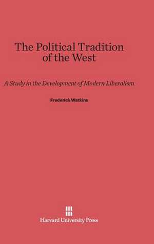 The Political Tradition of the West de Frederick Watkins