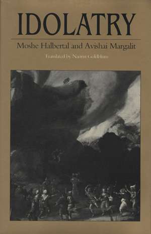 Idolatry de Moshe Halbertal