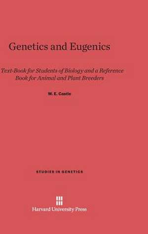 Genetics and Eugenics de W. E. Castle