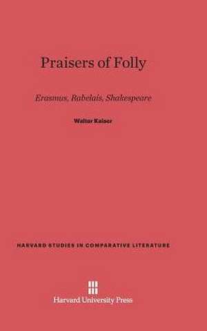 Praisers of Folly de Walter Kaiser