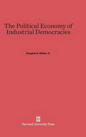 The Political Economy of Industrial Democracies de Jr. Douglas A. Hibbs