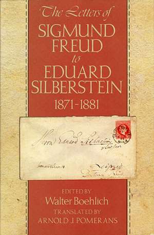 The Letters of Sigmund Freud to Eduard Silberstein 1871–1881