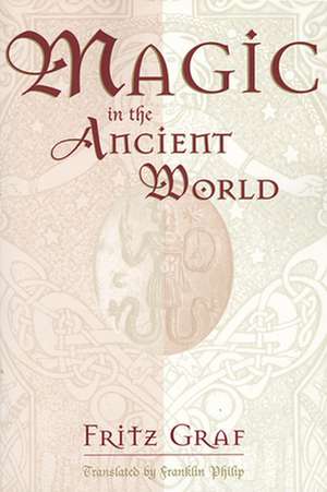 Magic in the Ancient World (Paper) de Fritz Graf