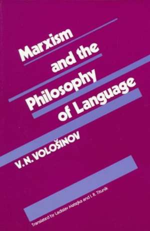 Marxism & the Philosophy of Language de V. N. Volosinov