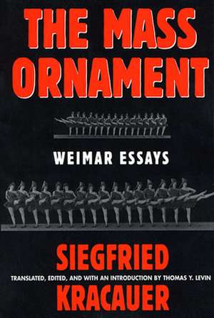 The Mass Ornament – Weimar Essays (Paper) de Siegfried Kracauer