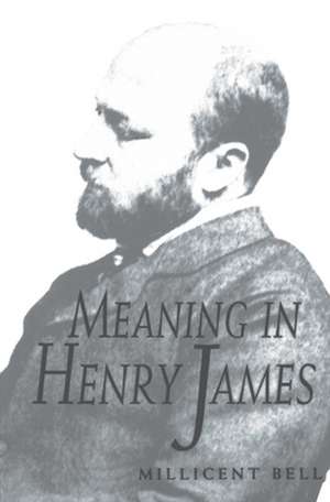 Meaning in Henry James (Paper) de Millicent Bell