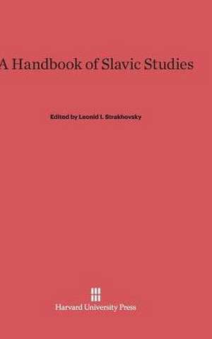 A Handbook of Slavic Studies de Leonid I. Strakhovsky