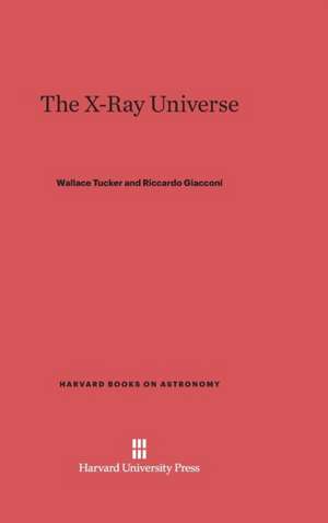 The X-Ray Universe de Wallace Tucker