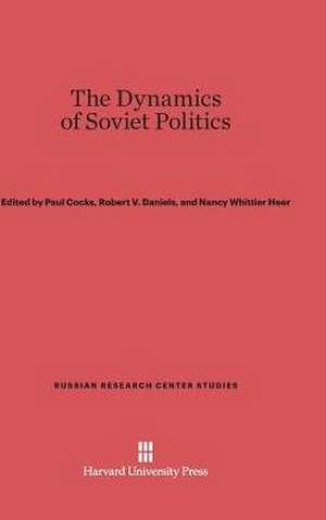 The Dynamics of Soviet Politics de Paul Cocks