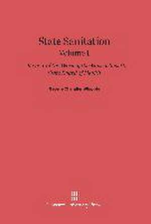 State Sanitation, Volume I, State Sanitation Volume I de George Chandler Whipple