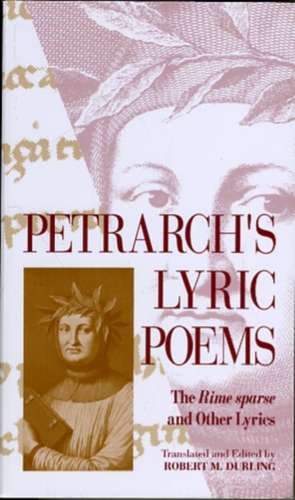 Petrarch′s Lyric Poems – The Rime Sparse & other Lyrics de R Durling