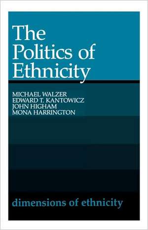 The Politics of Ethnicity de Michael Walzer