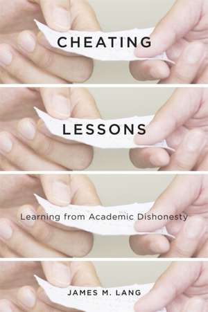 Cheating Lessons – Learning from Academic Dishonesty de James M. Lang