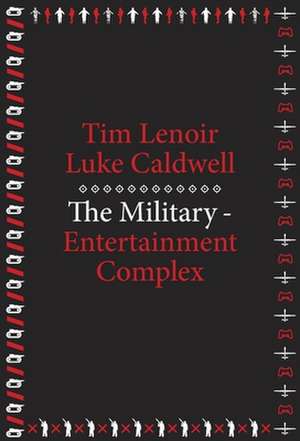 The Military – Entertainment Complex de Tim Lenoir