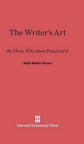 The Writer's Art de Rollo Walter Brown