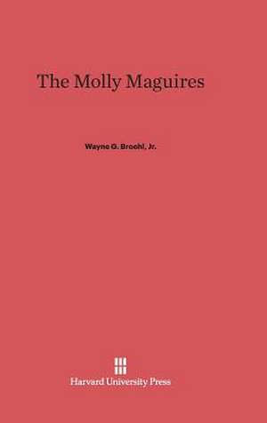 The Molly Maguires de Jr. Wayne G. Broehl