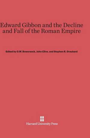 Edward Gibbon and the Decline and Fall of the Roman Empire de G.W. Bowersock