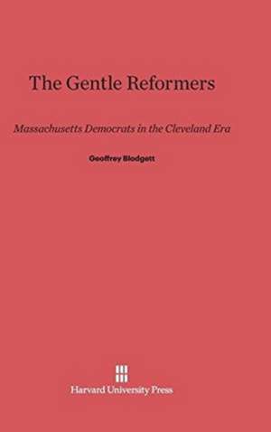 The Gentle Reformers de Geoffrey Blodgett