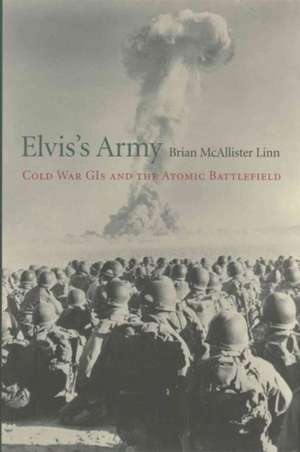 Elvis's Army de Brian McAllister Linn