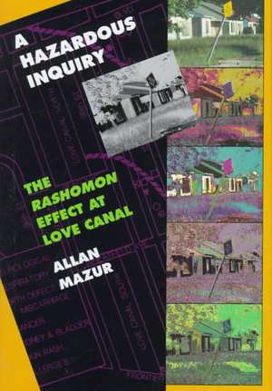 A Hazardous Inquiry – The Rashomon Effect at Love Canal de Allan Mazur