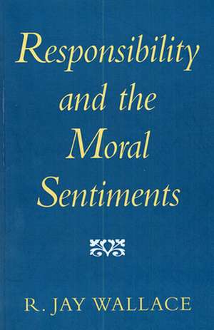 Responsibility & the Moral Sentiments (Paper) de R. Jay Wallace