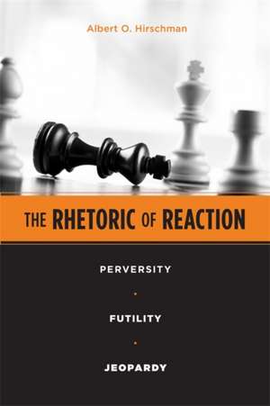 The Rhetoric of Reaction – Perversity Futility Jeopardy (Paper) de Ao Hirschman