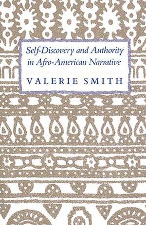 Self–Discovery & Authority in Afro–American Narrative de Valerie Smith