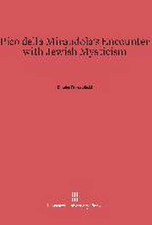 Pico della Mirandola's Encounter with Jewish Mysticism de Chaim Wirszubski