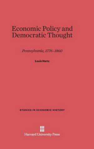 Economic Policy and Democratic Thought de Louis Hartz