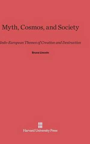 Myth, Cosmos, and Society de Bruce Lincoln