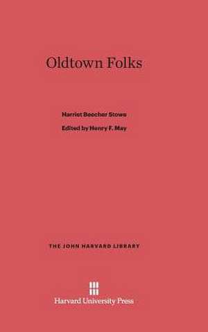 Oldtown Folks de Harriet Beecher Stowe