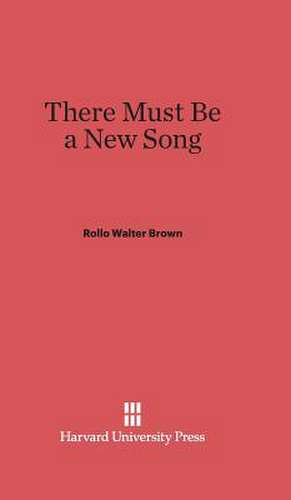 There Must Be a New Song de Rollo Walter Brown