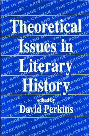 Theoretical Issues in Literary History (Paper) de David Perkins