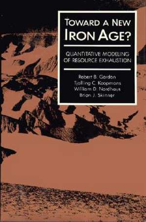 Toward a New Iron Age – Quantative Modeling of Resource Exhaustion de J. E. Gordon