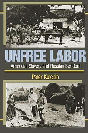 Unfree Labor (Paper) de P Kolchin