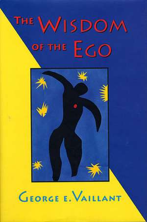 The Wisdom of the Ego (Paper) de George E. Vaillant