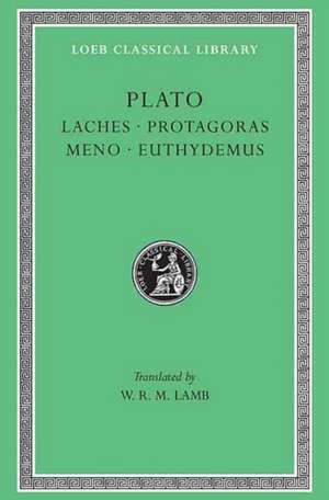 Laches. Protagoras. Meno. Euthydemus Lamb)(Greek) de Plato Plato