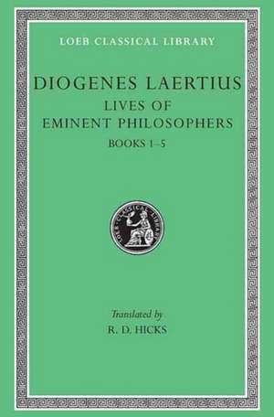 Lives of Eminent Philosophers, Volume I – Books 1–5 de Diogenes Laerti Diogenes Laerti