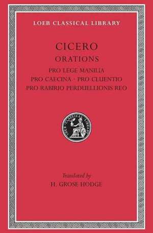 Pro Lege Manilia. Pro Caecina. Pro Cluentio. Pro Rabirio Perduellionis Reo de Cicero Cicero