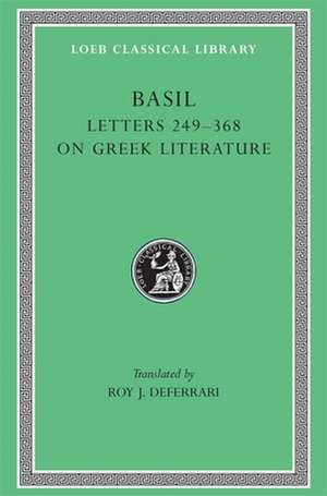 Letters, Volume IV: Letters 249–368. On Greek Literature de Basil Basil