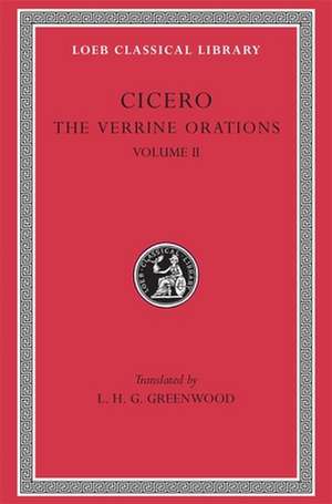 The Verrine Orations, Volume II – Against Verres, Part 2, Books 3–5 de Cicero Cicero