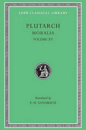Moralia, Volume XV de Plutarch