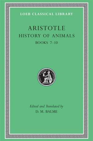 History of Animals, Volume III – Books 7–10 (Greek) de Aristotle Aristotle