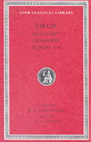 Eclogues. Georgics. Aeneid: Books 1–6 (Trans. Fairclough)(Latin) de Virgil Virgil