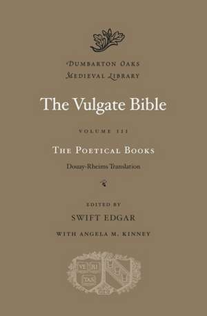 The Vulgate Bible V3 – The Poetical Book – Douay–Rheims Translation de Swift Edgar