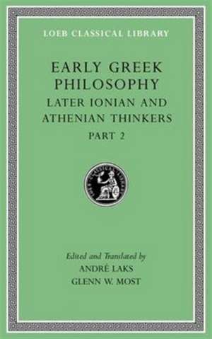 Early Greek Philosophy, Volume VII – Later Ionian and Athenian Thinkers, Part 2 L530 de André Laks